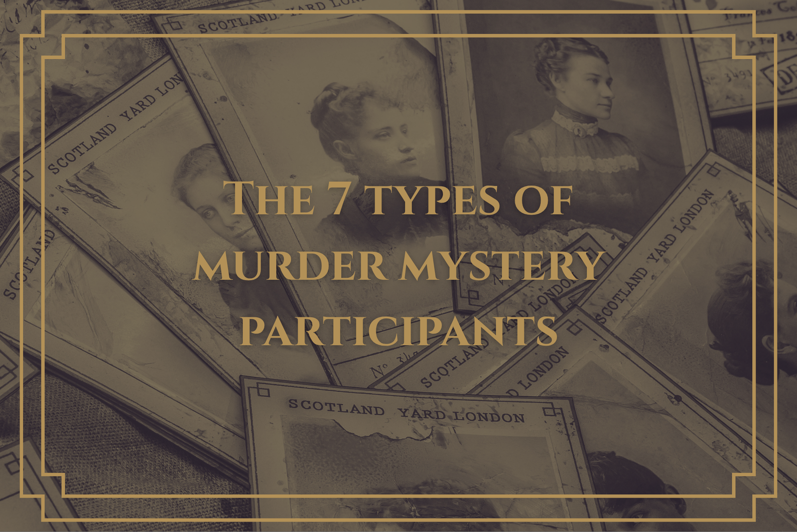 The 7 Types of people you’ll meet at a murder mystery event